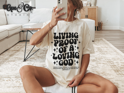 Living Proof of a Loving God Christian Graphic Tee | Faith Quote T-Shirt - Comfort Colors (Copy)