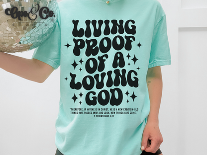 Living Proof of a Loving God Christian Graphic Tee | Faith Quote T-Shirt - Comfort Colors (Copy)